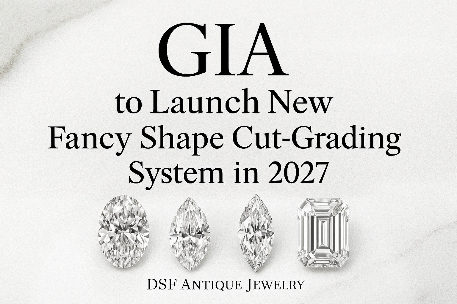 GIA to Launch New Cut-Grading System for Fancy-Shaped Diamonds in 2027